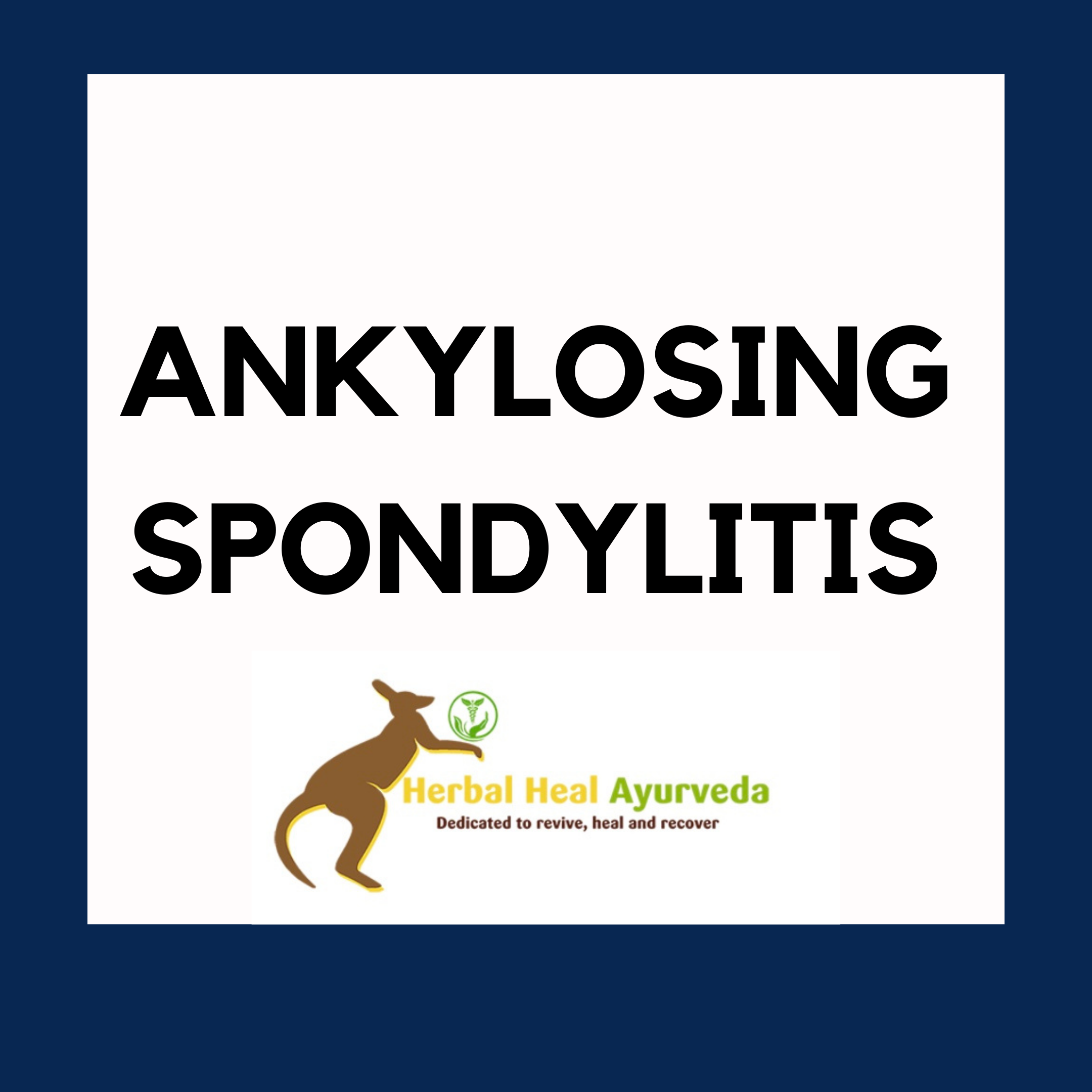 Herbal Heal Ayurveda Sydney-Ankylosing spondylitis 
